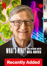 Kliknij by uszyskać więcej informacji | Netflix: Co dalej? Przyszłość oczami Billa Gatesa | Posłuchaj, co filantrop i wizjoner Bill Gates sądzi na temat palących globalnych problemów i najnowszych technologii, które zmienią świat.